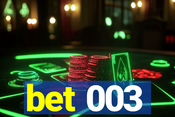 bet 003